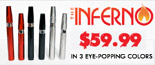 The Inferno Electronic Cigarette -brought to you by volcanoecigs.com